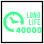 40000hrs Long Life